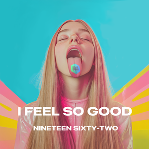I Feel So Good